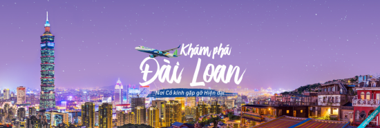 Đài Bắc nay gần hơn với Bamboo Airways
